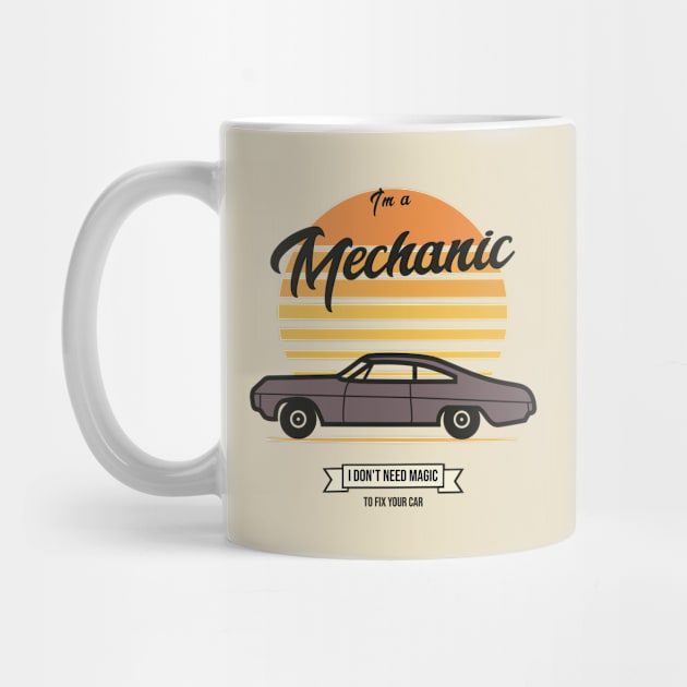 I'm a mechanic I don't need magic to fix your car by FuntasticDesigns